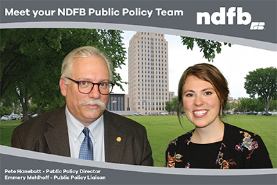 Pete Hanebutt and Emmery Mehlhoff are your NDFB Public Policy team